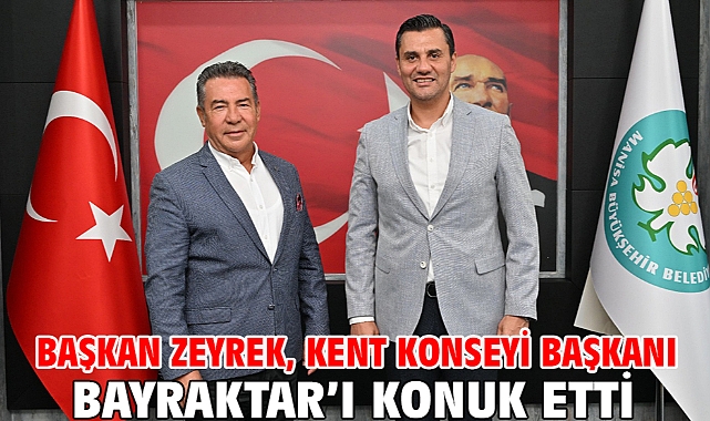 Başkan Zeyrek, Kent Konseyi Başkanı Bayraktar’ı Konuk Etti