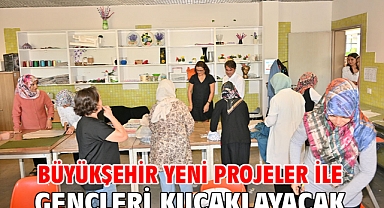 Büyükşehir yeni projeler ile gençleri kucaklayacak
