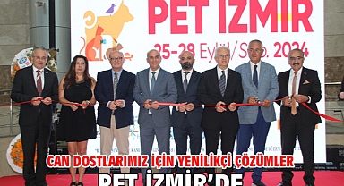 Can dostlarımız için yenilikçi çözümler PET İZMİR’de