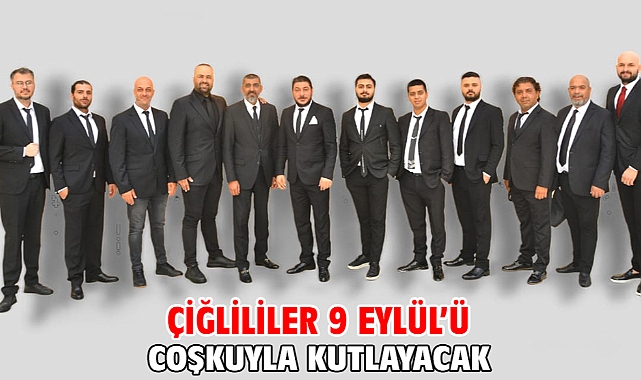 Çiğlililer 9 Eylül'ü Coşkuyla Kutlayacak
