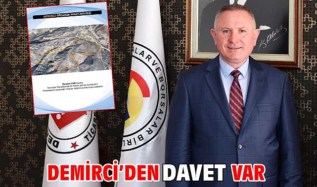 DEMİRCİ’DEN DAVET VAR