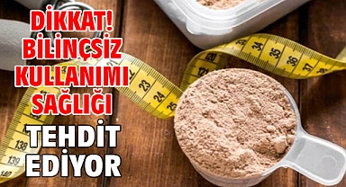 DİKKAT! BİLİNÇSİZ KULLANIMI SAĞLIĞI TEHDİT EDİYOR!