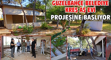 Güzelbahçe Belediye Kreş Aş Evi projesine başlıyor