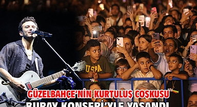 Güzelbahçe’nin Kurtuluş Coşkusu Buray konseri’yle Yaşandı