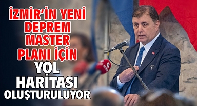 İzmir’in yeni Deprem Master Planı için yol haritası oluşturuluyor