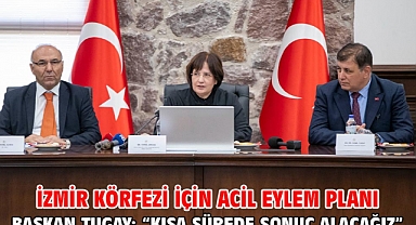 İzmir Körfezi için Acil Eylem Planı Başkan Tugay: “Kısa sürede sonuç alacağız”