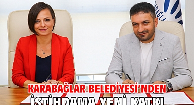 Karabağlar Belediyesi’nden istihdama yeni katkı