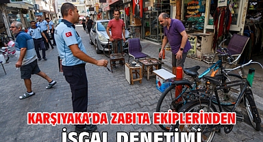Karşıyaka’da zabıta ekiplerinden işgal denetimi