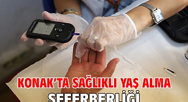 Konak’ta sağlıklı yaş alma seferberliği