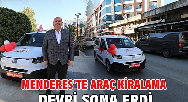 Menderes’te Araç Kiralama Devri Sona Erdi