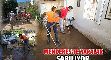 Menderes’te Yaralar Sarılıyor