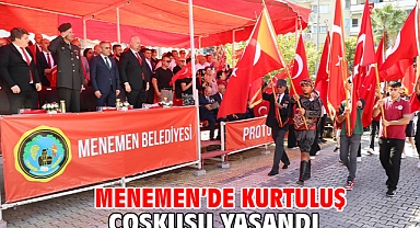 MENEMEN’DE KURTULUŞ COŞKUSU YAŞANDI