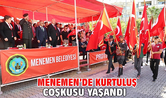 MENEMEN’DE KURTULUŞ COŞKUSU YAŞANDI