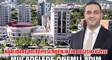 Narlıdere Belediyesi’nden İklim Değişikliğiyle Mücadelede Önemli Adım