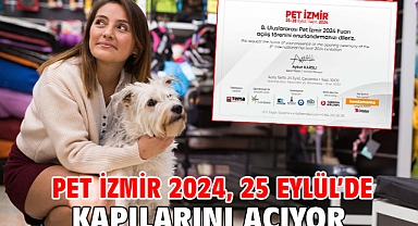 PET İZMİR 2024, 25 Eylül'de kapılarını açıyor