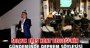 Selçuk Efes Kent Belleği'nin Gündeminde Deprem Söyleşisi