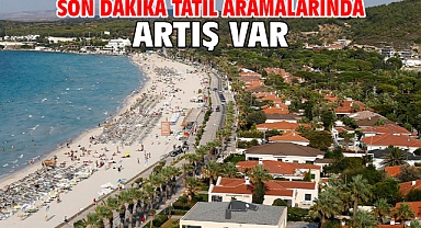 SON DAKİKA TATİL ARAMALARINDA ARTIŞ VAR