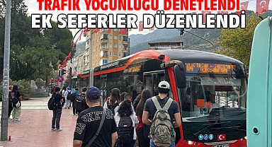 Trafik yoğunluğu denetlendi ek seferler düzenlendi