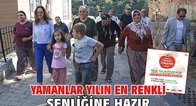 Yamanlar yılın en renkli şenliğine hazır!