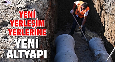 Yeni Yerleşim Yerlerine Yeni Altyapı