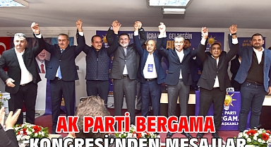 AK Parti Bergama Kongresi’nden mesajlar