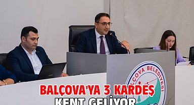 Balçova'ya 3 kardeş kent geliyor