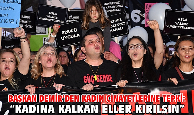 Başkan Demir’den kadın cinayetlerine tepki: “Kadına kalkan eller kırılsın”