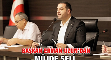Başkan Erman Uzun’dan Müjde Seli