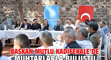 Başkan Mutlu Kadifekale’de muhtarlarla buluştu