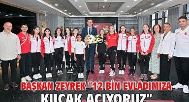Başkan Zeyrek “12 bin evladımıza kucak açıyoruz”
