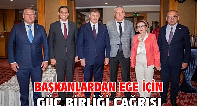 Başkanlardan Ege için güç birliği çağrısı
