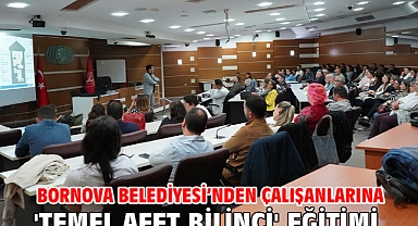 Bornova Belediyesi’nden çalışanlarına 'Temel Afet Bilinci' Eğitimi
