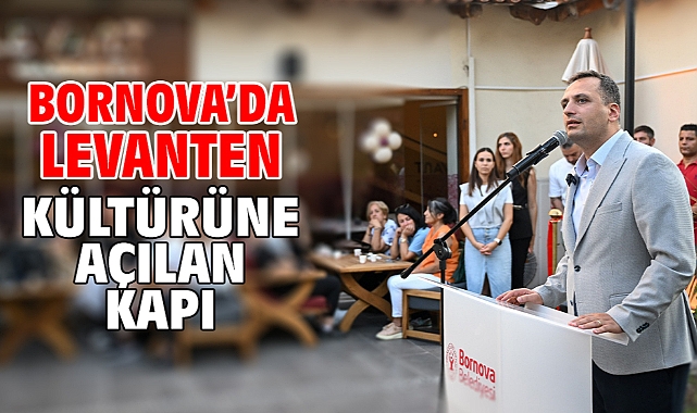 Bornova’da Levanten Kültürüne açılan kapı