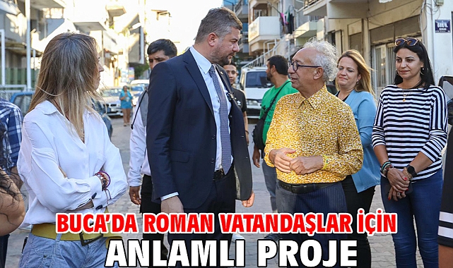 Buca’da Roman vatandaşlar için anlamlı proje