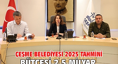 Çeşme Belediyesi 2025 tahmini bütçesi 2.5 milyar