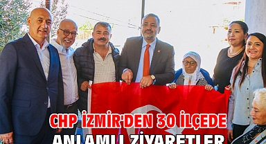 CHP İzmir'den 30 İlçede Anlamlı Ziyaretler