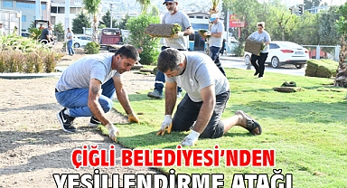 Çiğli Belediyesi’nden Yeşillendirme Atağı