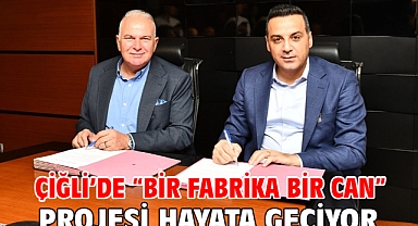 Çiğli’de “Bir Fabrika Bir Can” Projesi Hayata Geçiyor