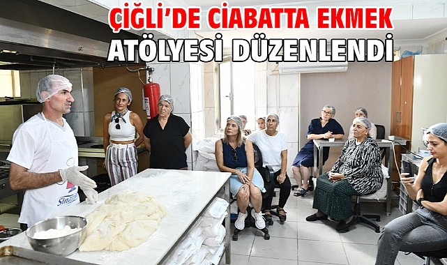 Çiğli’de Ciabatta Ekmek Atölyesi düzenlendi