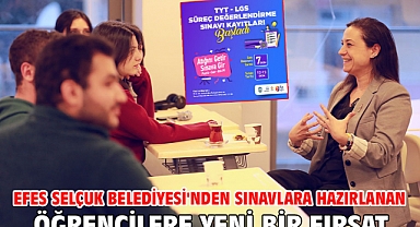 Efes Selçuk Belediyesi'nden sınavlara hazırlanan öğrencilere yeni bir fırsat