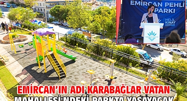 Emircan’ın adı Karabağlar Vatan Mahallesi'ndeki parkta yaşayacak