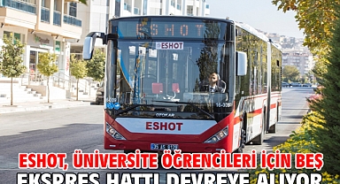 ESHOT, üniversite öğrencileri için beş ekspres hattı devreye alıyor