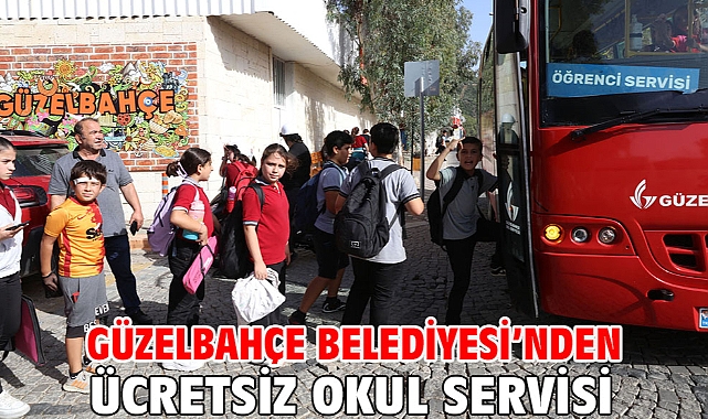 Güzelbahçe Belediyesi’nden Ücretsiz Okul Servisi
