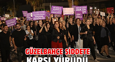 Güzelbahçe Şiddete Karşı Yürüdü