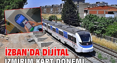 İZBAN’da Dijital İzmirim Kart dönemi