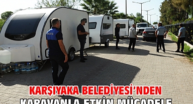 Karşıyaka Belediyesi’nden karavanla etkin mücadele