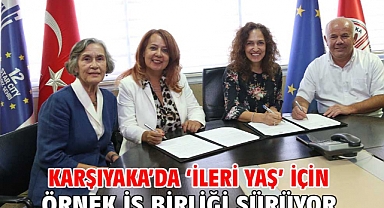 Karşıyaka’da ‘ileri yaş’ için örnek iş birliği sürüyor