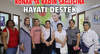 Konak’ta kadın sağlığına hayati destek