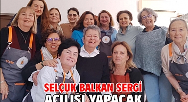 Selçuk Balkan sergi açılışı yapacak