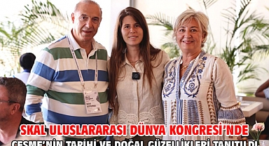 SKAL Uluslararası Dünya Kongresi’nde Çeşme’nin tarihi ve doğal güzellikleri tanıtıldı